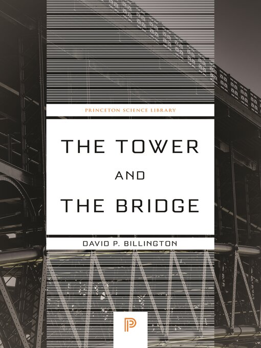 Title details for The Tower and the Bridge by David P. Billington - Available